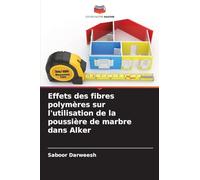 Effets des fibres polymères sur l'utilisation de la poussière de marbre dans Alker