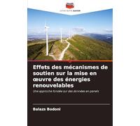 Effets des mécanismes de soutien sur la mise en ¿uvre des énergies renouvelables: Une approche fondée sur des données en panels