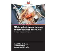 Effets génétiques des gaz anesthésiques résiduels: Génétique et gaz anesthésiques