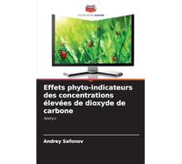 Effets phyto-indicateurs des concentrations élevées de dioxyde de carbone: Aperçu
