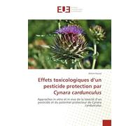 Effets toxicologiques d’un pesticide protection par Cynara cardunculus: Approches in vitro et in vivo de la toxicité d’un pesticide et du potentiel protecteur de Cynara cardunculus