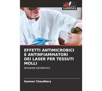 EFFETTI ANTIMICROBICI E ANTINFIAMMATORI DEI LASER PER TESSUTI MOLLI: REVISIONE SISTEMATICA