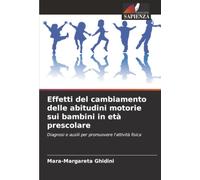 Effetti del cambiamento delle abitudini motorie sui bambini in età prescolare: Diagnosi e ausili per promuovere l'attività fisica