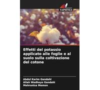 Effetti del potassio applicato alle foglie e al suolo sulla coltivazione del cotone