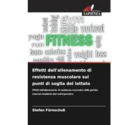 Effetti dell'allenamento di resistenza muscolare sui punti di soglia del lattato: Effetti dell'allenamento di resistenza muscolare delle gambe, misurati mediante test sull'ergometro
