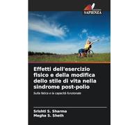 Effetti dell'esercizio fisico e della modifica dello stile di vita nella sindrome post-polio: Sulla fatica e la capacità funzionale
