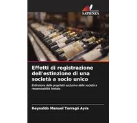 Effetti di registrazione dell'estinzione di una società a socio unico: Estinzione della proprietà esclusiva delle società a responsabilità limitata