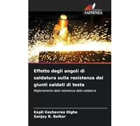 Effetto degli angoli di saldatura sulla resistenza dei giunti saldati di testa: Miglioramento della resistenza della saldatura