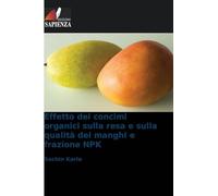 Effetto dei concimi organici sulla resa e sulla qualità dei manghi e frazione NPK
