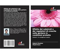 Effetto dei substrati e dei regolatori di crescita sulle gerbere in condizioni protette: Substrati - Un vantaggio per le piante