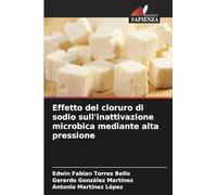 Effetto del cloruro di sodio sull'inattivazione microbica mediante alta pressione