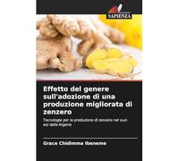 Effetto del genere sull'adozione di una produzione migliorata di zenzero: Tecnologie per la produzione di zenzero nel sud-est della Nigeria