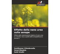 Effetto della nano urea sulla senape: Effetto della nebulizzazione fogliare di nano urea su crescita, resa e qualità della senape(Brassica juncea L)