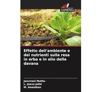 Effetto dell'ambiente e dei nutrienti sulla resa in erba e in olio della davana