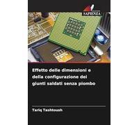 Effetto delle dimensioni e della configurazione dei giunti saldati senza piombo