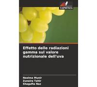 Effetto delle radiazioni gamma sul valore nutrizionale dell'uva