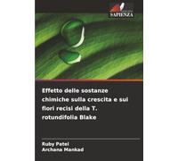 Effetto delle sostanze chimiche sulla crescita e sui fiori recisi della T. rotundifolia Blake