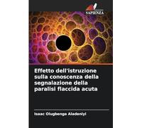 Effetto dell'istruzione sulla conoscenza della segnalazione della paralisi flaccida acuta