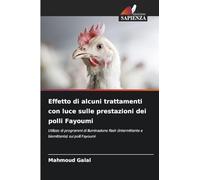 Effetto di alcuni trattamenti con luce sulle prestazioni dei polli Fayoumi: Utilizzo di programmi di illuminazione flash (intermittente e biomittente) sui polli Fayoumi