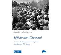 Effetto don Giussani. Società italiana e senso religioso dagli anni '50 a oggi (Orso blu)