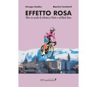 Effetto rosa. Oltre un secolo di ciclismo a Chieti e sul Block Haus (Storie di sport)