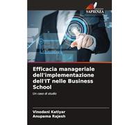 Efficacia manageriale dell’implementazione dell’IT nelle Business School: Un caso di studio