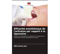 Efficacité anesthésique de l'articaïne par rapport à la lignocaïne: Recherche scientifique sur l'extraction chirurgicale des troisièmes molaires mandibulaires incluses