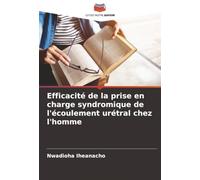Efficacité de la prise en charge syndromique de l'écoulement urétral chez l'homme