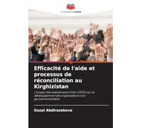 Efficacité de l'aide et processus de réconciliation au Kirghizistan: L'impact des événements d'Osh (2010) sur le développement des organisations non gouvernementales
