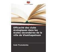 Efficacité des clubs écologiques dans les écoles secondaires de la ville de Visakhapatnam