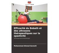 Efficacité du Bobath et des ultrasons thérapeutiques sur la spasticité: Technique de kinésithérapie