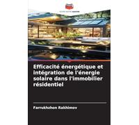 Efficacité énergétique et intégration de l'énergie solaire dans l'immobilier résidentiel