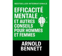 Efficacité Mentale Et Autres Conseils Pour Hommes Et Femmes (Conduite de la vie et développement personnel)