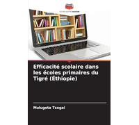 Efficacité scolaire dans les écoles primaires du Tigré (Éthiopie)