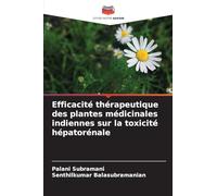 Efficacité thérapeutique des plantes médicinales indiennes sur la toxicité hépatorénale