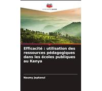 Efficacité: utilisation des ressources pédagogiques dans les écoles publiques au Kenya