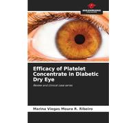 Efficacy of Platelet Concentrate in Diabetic Dry Eye: Review and clinical case series