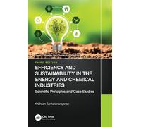 Efficiency and Sustainability in the Energy and Chemical Industries: Scientific Principles and Case Studies (Green Chemistry and Chemical Engineering)