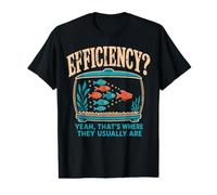 Efficiency Where They Usually Are Aquarium Fish Tank Camiseta gráfica económica