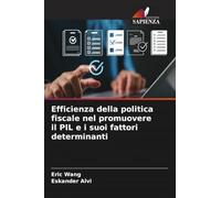 Efficienza della politica fiscale nel promuovere il PIL e i suoi fattori determinanti