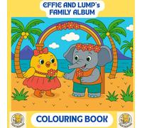 Effie & Lump’s Family Album: An Adorable Animal Coloring Book for Kids and adults | Whimsical Illustrations for Creative Fun, Relaxation & Mindfulness