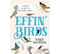 Effin' Birds: A Field Guide to Identification