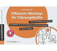 Effiziente Meetings für Führungskräfte - mit KI, Achtsamkeit und Sketchnotes: Praxisleitfaden für bessere Moderation und klare Entscheidungen (leadership kompakt & visuell)