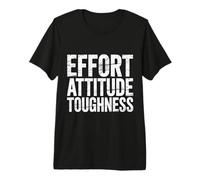 Effort Attitude Toughness Mindset Determination - Camiseta Premium