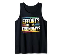 Effort In This Economy Chistes Relacionados con la energía - Camiseta sin Mangas