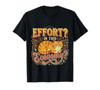 Effort In This Economy Energy Relatable Jokes - Camiseta