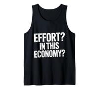 Effort In This Economy Energy Relatable Jokes - Camiseta sin Mangas
