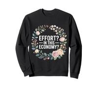Effort In This Economy Energy Relatable Jokes |- Sudadera