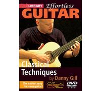 Effortless Classical Techniques For Guitar