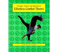 Effortless Combat Throws: Principles, Analysis and Application